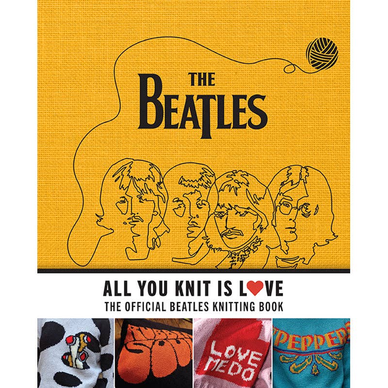 All You Knit Is Love: Knit The Beatles