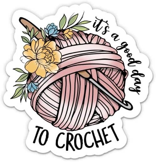 Sticker - It's a Good Day to Crochet