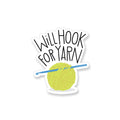 Sticker - Will Hook for Yarn