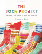 The Sock Project: Colorful, Cool Socks to Knit and Show Off