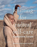Knitting for Radical Self-Care