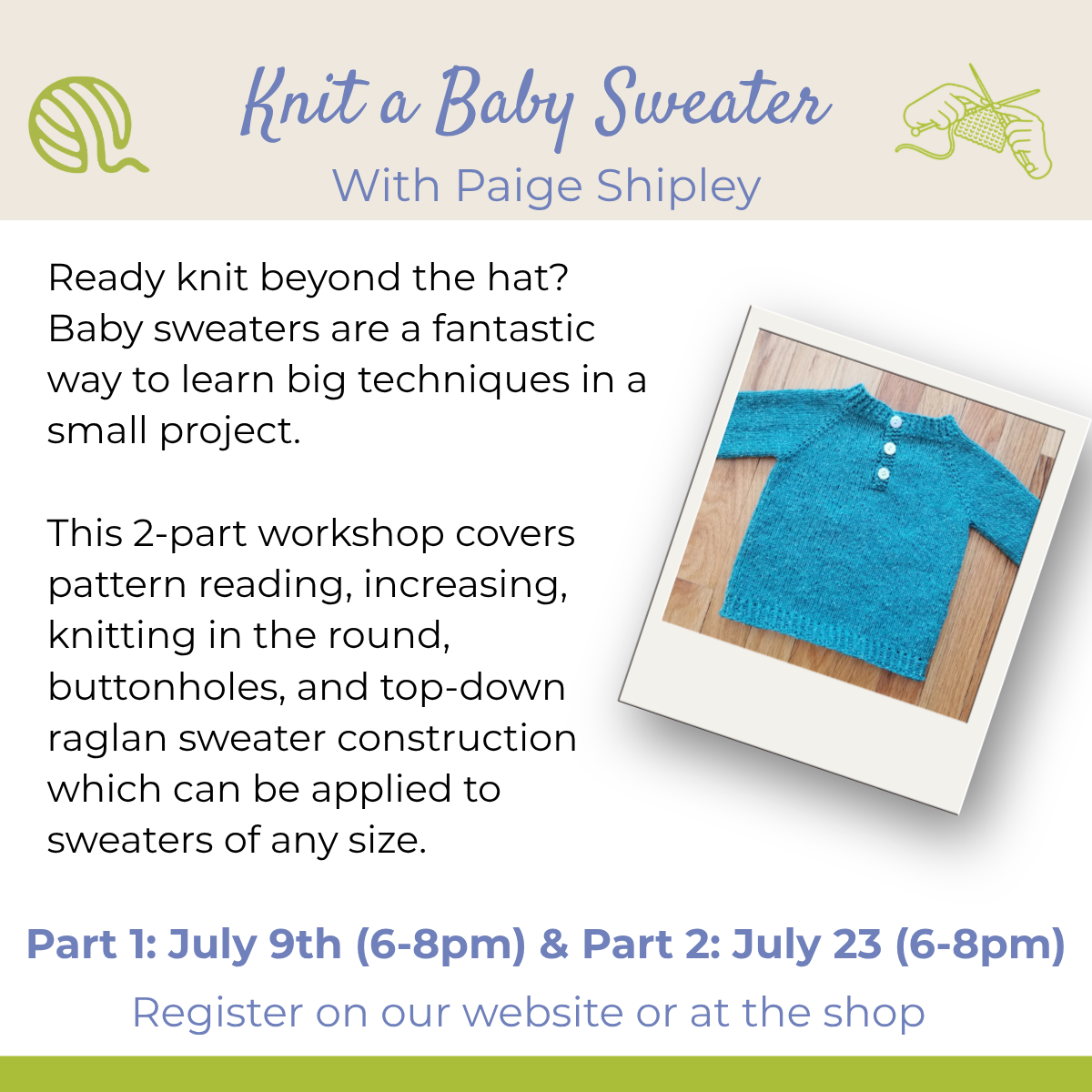 Class: Knit a Baby Sweater Part 1: July 9th (6-8pm) & Part 2: July 23 (6-8pm)