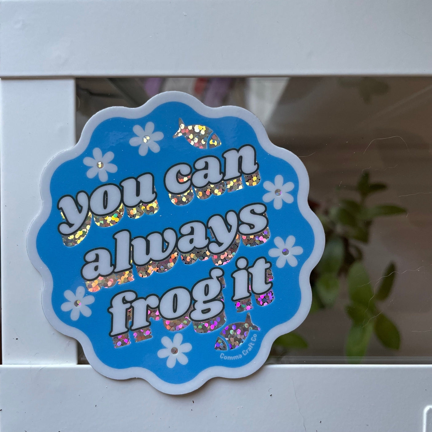Sticker - You Can Always Frog It