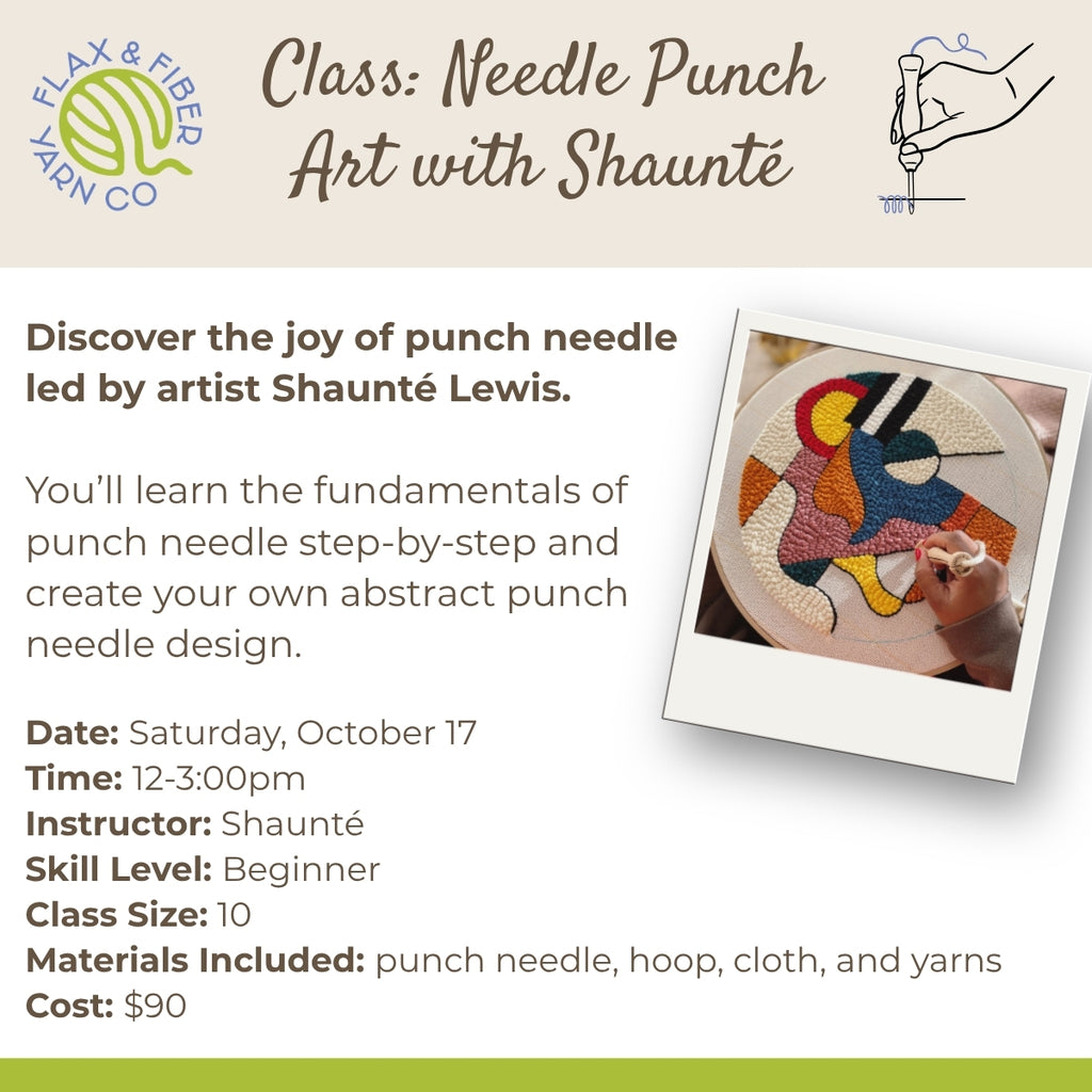 Promotional flyer for a punch needle art class titled 'Class: Needle Punch Art with Shaunté' by Flax & Fiber Yarn Co. The flyer features a beige header with the class title, a small line drawing of a hand holding a punch needle tool, and a photo of an abstract punch needle design.