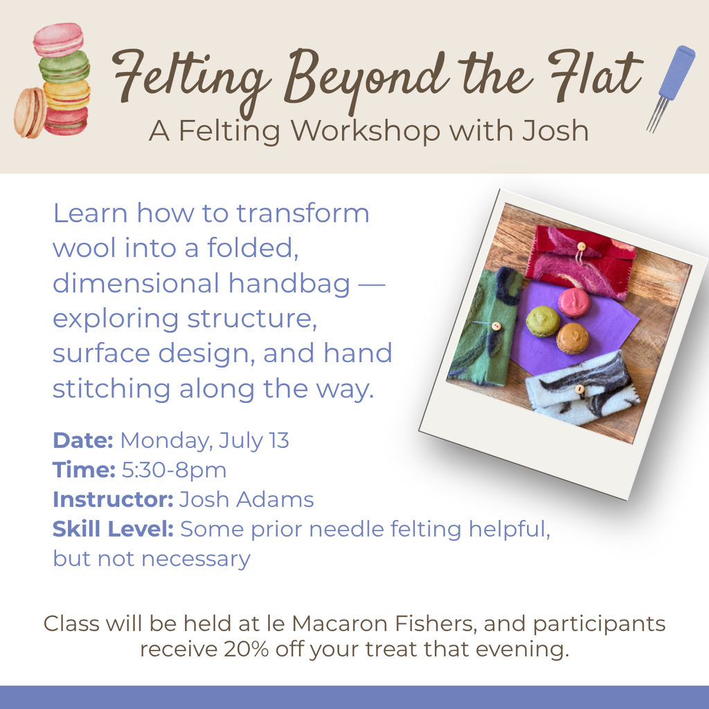 Class: Create a Felted Handbag: Felting Beyond the Flat (July 13 5:30-8pm)