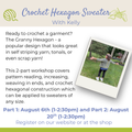 Class: Crochet A Granny Hexagon Sweater Part 1: August 6th (1-2:30pm) and Part 2: August 20th (1-2:30pm)