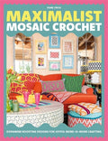 Pre-Order: Maximalist Mosaic Crochet
