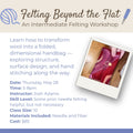 Class: Create a Felted Handbag: Felting Beyond the Flat - May 28th (5-8pm)