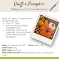 Class: Craft a Pumpkin: A Beginner Crochet Workshop (Sunday, August 30th 12-1:30pm)