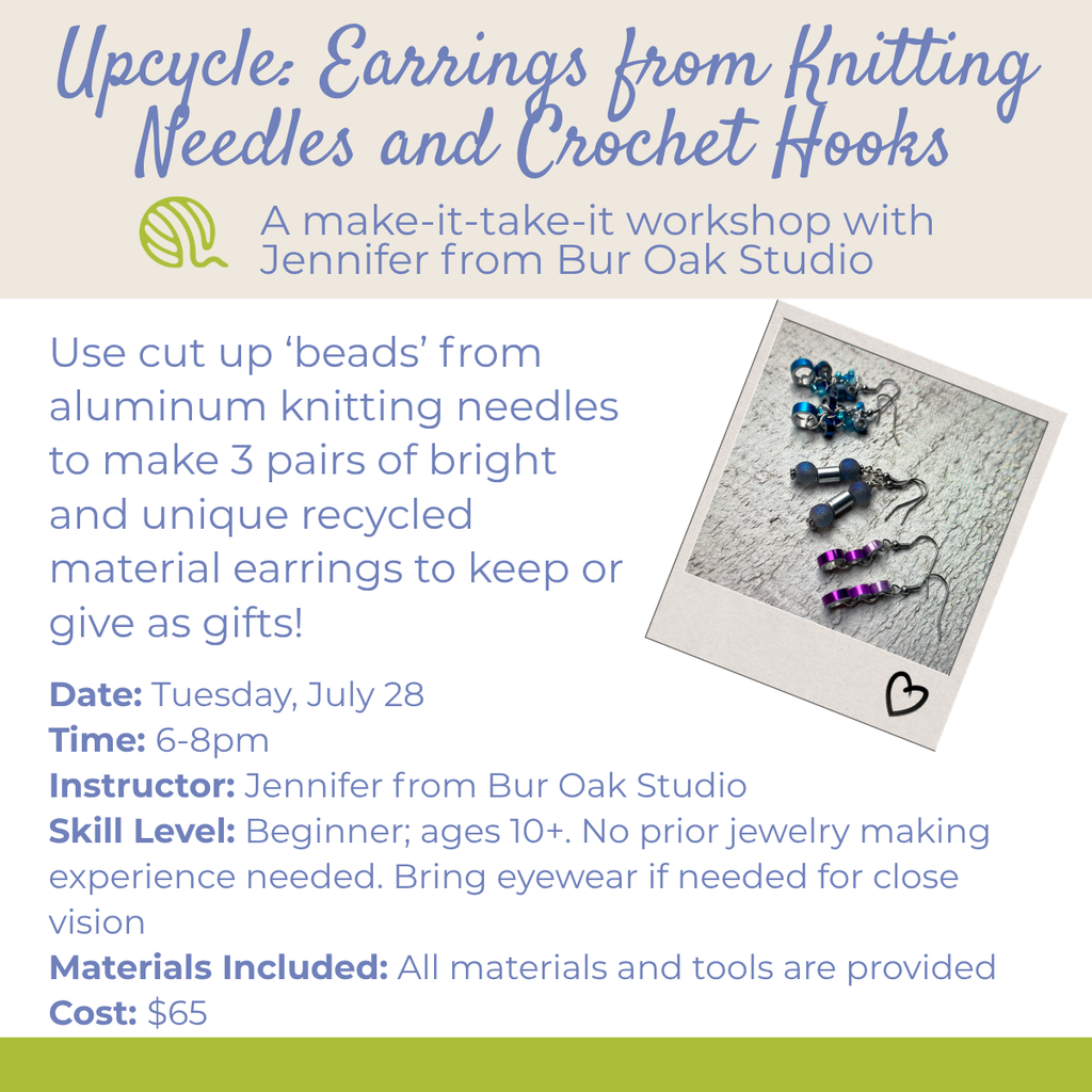 Class: Upcycle Knitting Needle Jewelry with Bur Oak Studio (July 28 6-8pm)