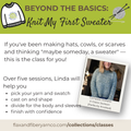 Class: Knit My First Sweater (Starts October 10th; 11am-12:30pm)