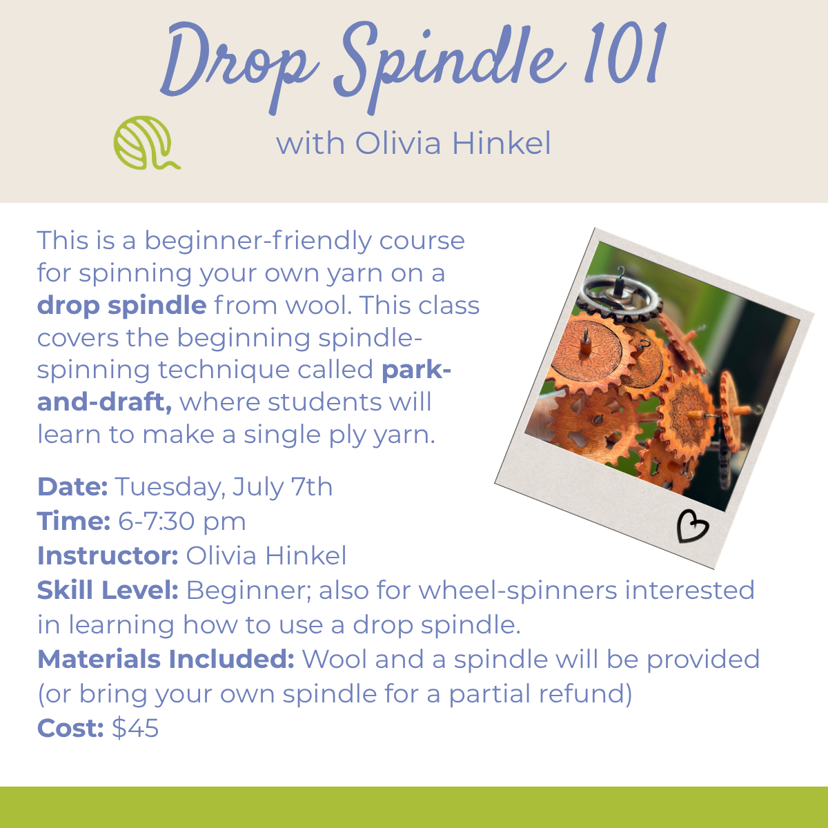 Class: Drop Spindle 101 with Olivia (Tuesday, July 7th 6-7:30)
