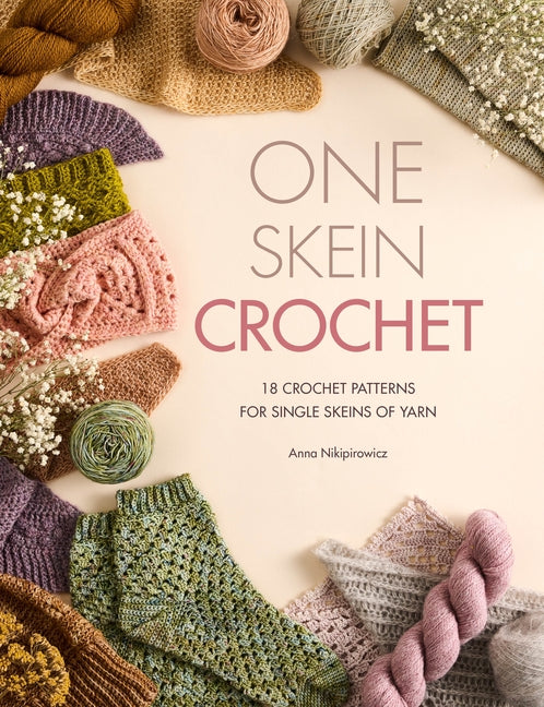 Pre-Order - One Skein Crochet: 18 Patterns for Your Special Souvenir Skeins