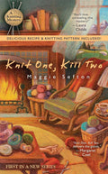 Knit One Kill Two: Book 1 in A Knitting Mystery