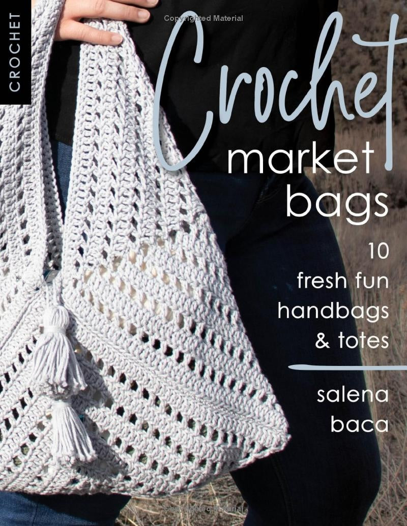 Book cover of 'Crochet Market Bags' by Salena Baca featuring a crocheted bag.