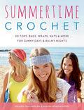 Book cover of 'Summertime Crochet' with three women on a beach wearing different crocheted items from patterns in this book