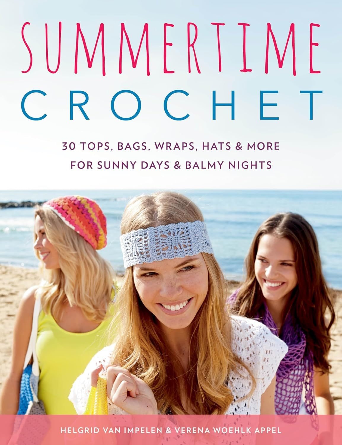 Book cover of 'Summertime Crochet' with three women on a beach wearing different crocheted items from patterns in this book