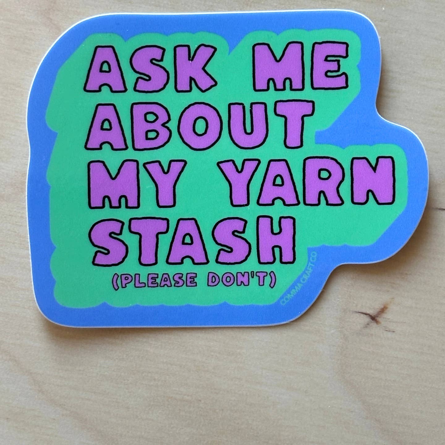 Sticker - Ask Me About My Stash