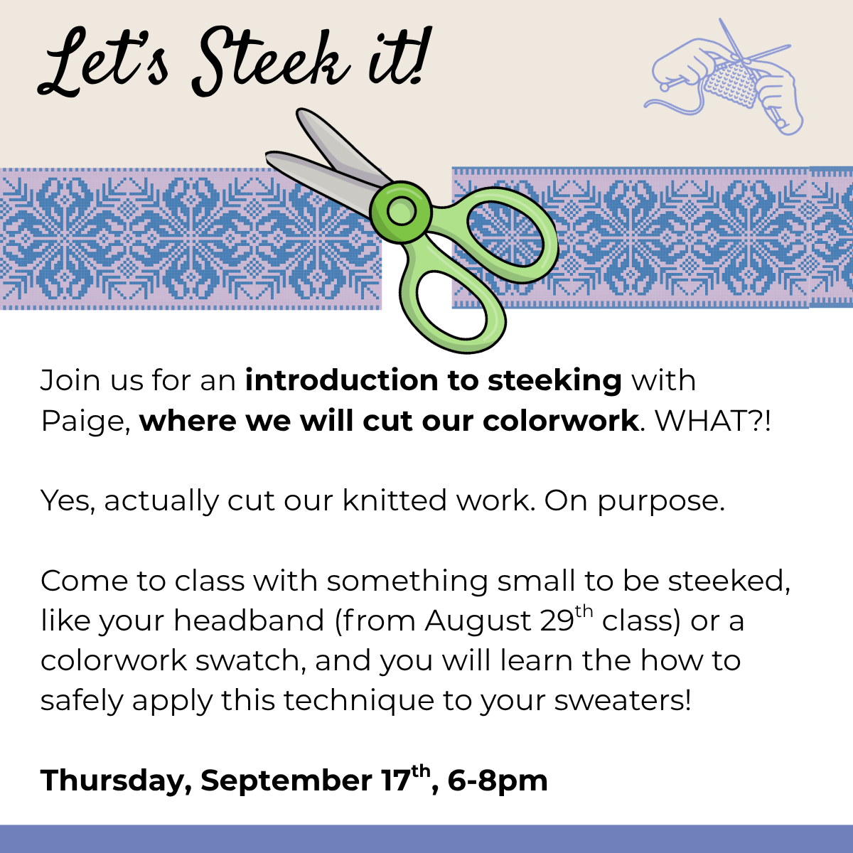 Class: Let's Steek It! (Thursday, September 17th 6-8pm)