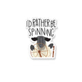 Sticker - I'd Rather Be Spinning Sheep